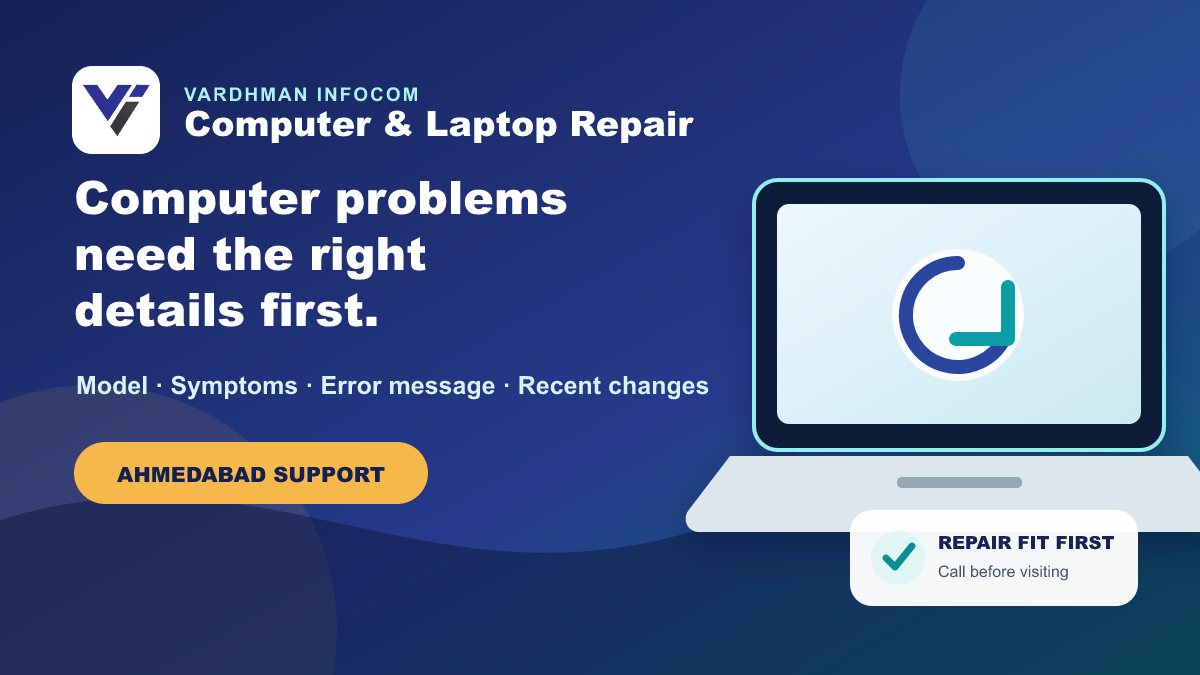 Computer and laptop repair support in Ahmedabad: share the model, symptoms, and error details